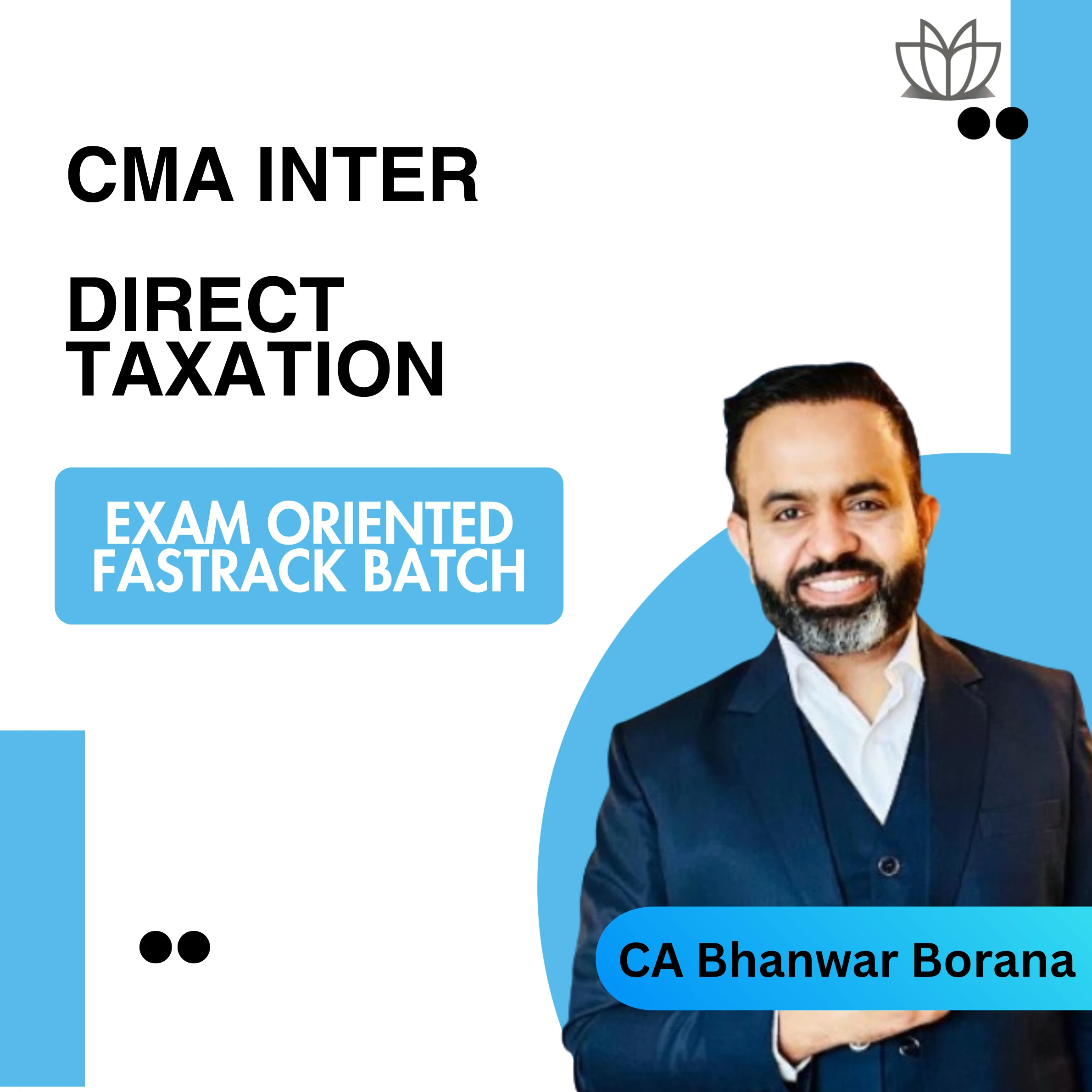 CMA Inter Direct Taxation (Exam Oriented Fastrack Batch) for Dec 25 & Jan 26